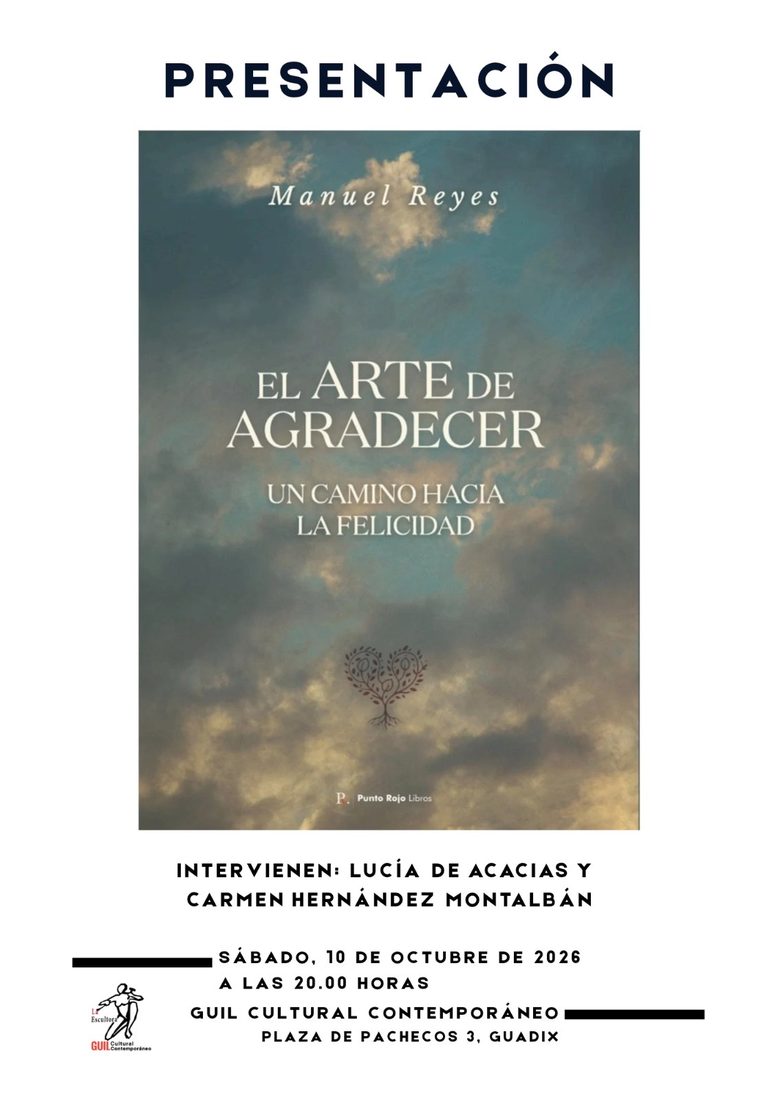 Cartel de la presentación de El arte de agradecer en el Guil Cultural Contemporáneo, Guadix, el 10 de octubre de 2026